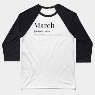 March Definition Baseball T-Shirt